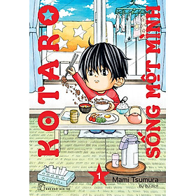 Kotaro sống một mình - Tập 1 (Tặng kèm Set Sticker)
