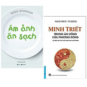 Hình ảnh Combo 2 cuốn : Ám Ảnh Ăn Sạch +  Minh Triết Trong Ăn Uống Của Phương Đông ( Bộ sách về kiến thức trong ăn uống )