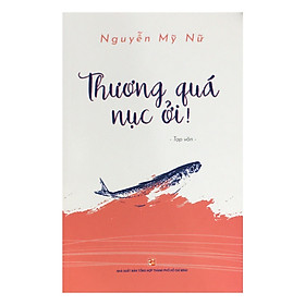 Thương Quá Nục Ởi!