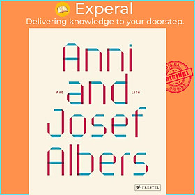 Sách - Anni and Josef Albers - Art and Life by Julia Garimorth (UK edition, hardcover)