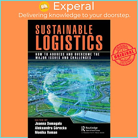 Sách - Sustainable Logistics - How to  and Overcome the Major Issues a by Joanna Domagala (UK edition, paperback)