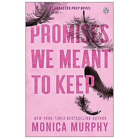 Lancaster Prep 3: Promises We Meant To Keep - Penguin Books