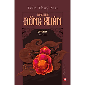 Sách - Công Chúa Đồng Xuân - Quyển Hạ - NXB Phụ Nữ