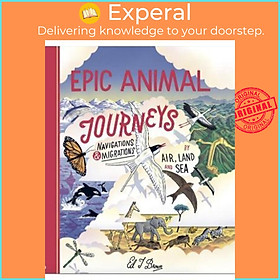 Hình ảnh Sách - Epic Animal Journeys : Migration and navigation by air, land and sea by Ed Brown (UK edition, hardcover)