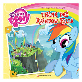 [Download Sách] My Little Pony- Thành Phố Rainbow Falls