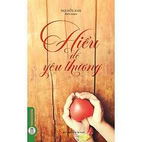 Hiểu Để Yêu Thương