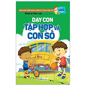 Tủ Sách Tư Duy Toán Học HQ - Dạy Con Tập Hợp Và Con Số