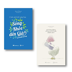 Download sách Combo Giữ thăng bằng trong một thế giới chênh vênh (Tái bản 2020) + Cuốn sách nhỏ giúp bạn sống khỏe đến già