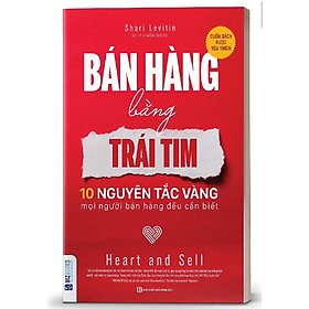 [Download Sách] BIZBOOKS - Sách Bán Hàng Bằng Trái Tim - 10 Nguyên Tắc Vàng Mọi Người Bán Hàng Đều Cần Biết - MinhAnBooks 