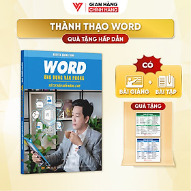 Sách Word ĐÀO TẠO TIN HỌC Ứng Dụng Văn Phòng Từ Cơ Bản Đến Nâng Cao Kèm Theo Khóa Học Online