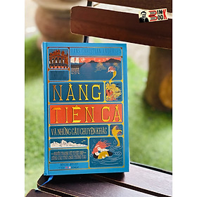 (Bìa cứng, in màu toàn bộ. Có pop up) Nàng Tiên Cá Và Những Những Câu Chuyện Khác - Hans Christian Andersen -Nguyễn Văn Hải, Vũ Minh Toàn, Thanh Loan dịch – Đông A -  NXB Văn học