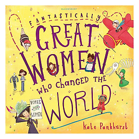 [Download Sách] Fantastically Great Women Who Changed The World
