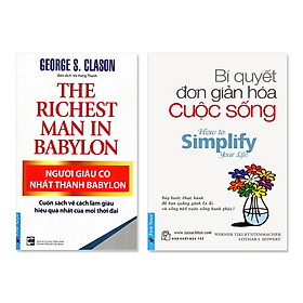 Combo: Bí Quyết Đơn Giản Hóa  cuộc sống + Người giàu có nhất thành Babylon
