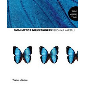 Biomimetics for Designers: Applying Natures Pro