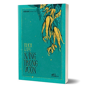 Sách NẮNG TRONG VƯỜN (Bìa cứng) (Giới hạn 555 bản)