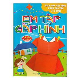 Em Tập Gấp Hình - Cơ Bản (4-5 Tuổi)