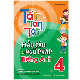 Tất Tần Tật Mẫu Câu Và Ngữ Pháp Tiếng Anh Lớp 4