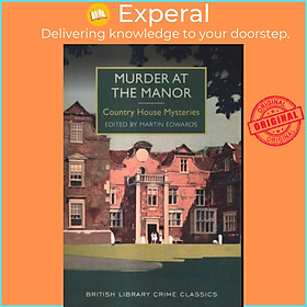 Sách - Murder at the Manor - Country House Mysteries by Martin Edwards (UK edition, paperback)