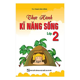Sách - Thực Hành Kĩ Năng Sống Lớp 2 - Khang Việt Book