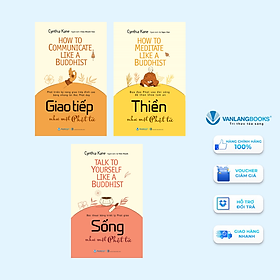 Hình ảnh sách Combo 3 Cuốn Sống Như Một Phật Tử + Giao Tiếp Như Một Phật Tử + Thiền Như Một Phật Tử - Vanlangbooks