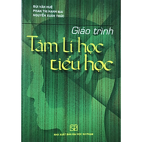 Ảnh bìa Giáo Trình Tâm Lí Học Tiểu Học (Bản in năm 2021)