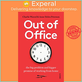 Sách - Out of Office - the big problem and bigger promise of working from home by Charlie Warzel (UK edition, paperback)