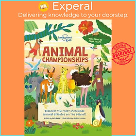 Sách - Animal Championships by Lonely Planet Kids Kate Baker Andres Lozano (hardcover)