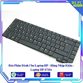 Bàn Phím Dành Cho Laptop HP 6710s - Hàng Nhập Khẩu