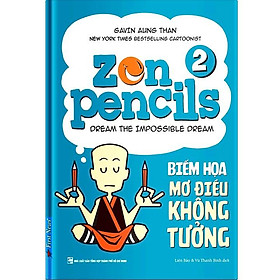 Sách Zen Pencils 2 Biếm họa mơ điều không tưởng - Bản Quyền