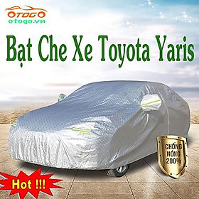 Bạt Che Phủ Xe Toyota Yaris Cao Cấp (bạt 3 lớp Tráng Nhôm, chống xước)