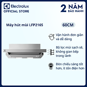 Máy hút mùi Electrolux tích hợp bằng thép dạng kéo 60cm LFP216S, Bộ lọc mùi sạch sẽ, Vận hành đơn giản và dễ dàng [Hàng chính hãng]