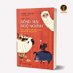 NÔNG TRẠI NGỘ NGHĨNH - Laurie Zaleski - Hồng Quyên dịch