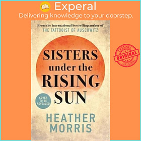 Sách - Sisters under the Rising Sun by Heather Morris (UK edition, paperback)