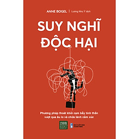 Suy nghĩ độc hại - Anne Bogel (1980BOOKS HCM)