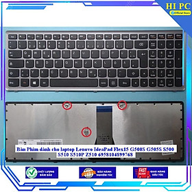 Bàn Phím dành cho laptop Lenovo IdeaPad Flex15 G500S G505S S500 S510 S510P Z510 6958104899768 - Hàng Nhập Khẩu