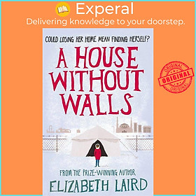 Sách - A House Without Walls by Elizabeth Laird (UK edition, paperback)