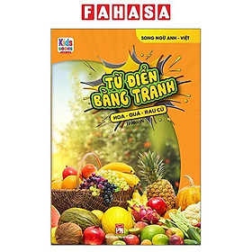 Sách Từ Điển Bằng Tranh - Hoa, Quả, Rau Củ