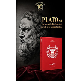 (BỘ SÁCH DẤU ẤN 10 NĂM OMEGA+, Bìa cứng, Tặng 1 bookmark giấy thiết kế độc quyền theo chủ đề hội họa thế giới) CỘNG HOÀ - Plato – Omega - NXB Thế Giới