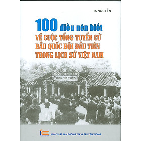 100 Điều Nên Biết Về Cuộc Tổng Tuyển Cử Bầu Quốc Hội Đầu Tiên Trong Lịch Sử Việt Nam