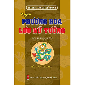 Truyện Nôm Khuyết Danh - Truyện Phương Hoa - Lưu Nữ Tướng _HA