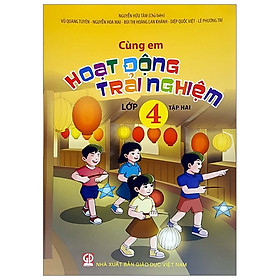 Cùng Em Hoạt Động Trải Nghiệm 4 - Tập 2