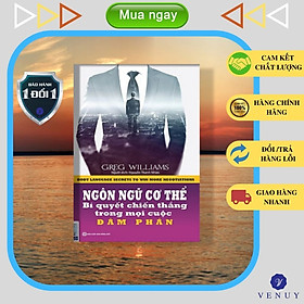 [Download Sách] Ngôn Ngữ Cơ Thể - Bí Quyết Chiến Thắng Trong Mọi Cuộc Đàm Phán