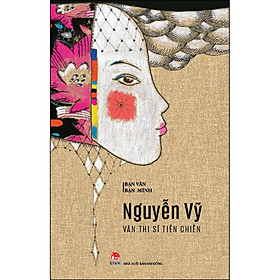 Bạn Văn Bạn Mình: Văn Thi Sĩ Tiền Chiến