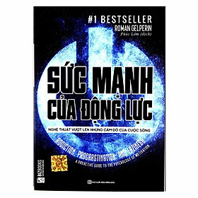 Ảnh bìa Sách - Sức mạnh của động lực – Nghệ thuật vượt lên những cám dỗ của cuộc sống