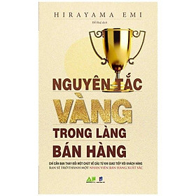 [Download Sách] Nguyên Tắc Vàng Trong Làng Bán Hàng