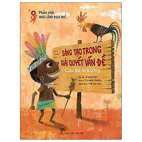 Ảnh bìa Sáng Tạo Trong Giải Quyết Vấn Đề - Cậu Bé Tù Trưởng