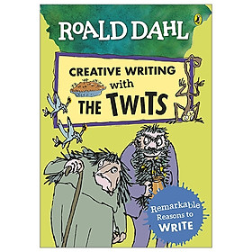 Roald Dahl Creative Writing With The Twits: Remarkable Reasons To Write