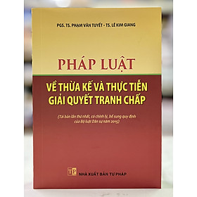 Pháp luật về thừa kế và thực tiễn giải quyết tranh chấp