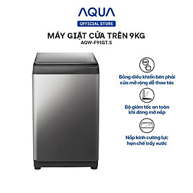 Mua Máy giặt cửa trên 9kg Aqua AQW-F91GT.S - Hàng chính hãng - Chỉ giao HCM  Hà Nội  Đà Nẵng  Hải Phòng  Bình Dương  Đồng Nai  Cần Thơ