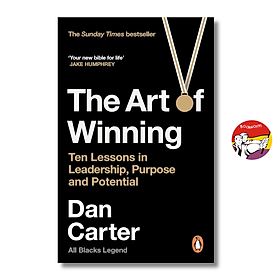 The Art of Winning: Ten Lessons in Leadership, Purpose & Potential by Dan Carter / Ngoại văn